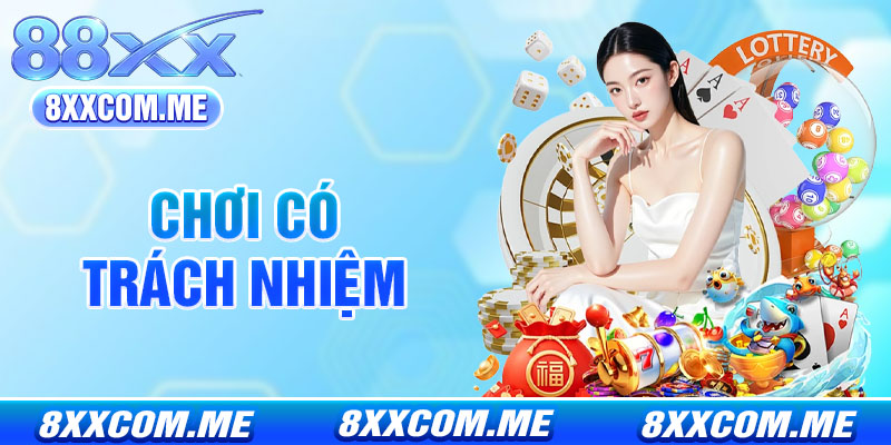 Chơi Có Trách Nhiệm 8x - Bí Quyết Cá Cược Lành Mạnh, An Toàn