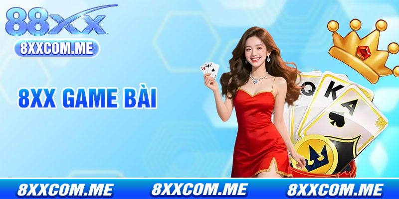 Game Bài 8X - Sảnh Chơi Đổi Thưởng Uy Tín & Hot Nhất 2026