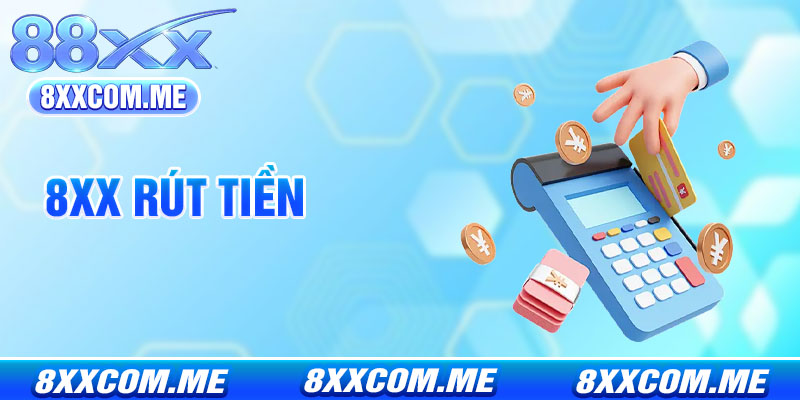 Rút Tiền 8x - Hướng Dẫn Nhanh Chóng, An Toàn & Uy Tín 2026